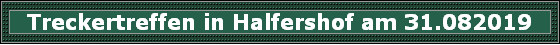 Treckertreffen in Halfershof am 31.082019